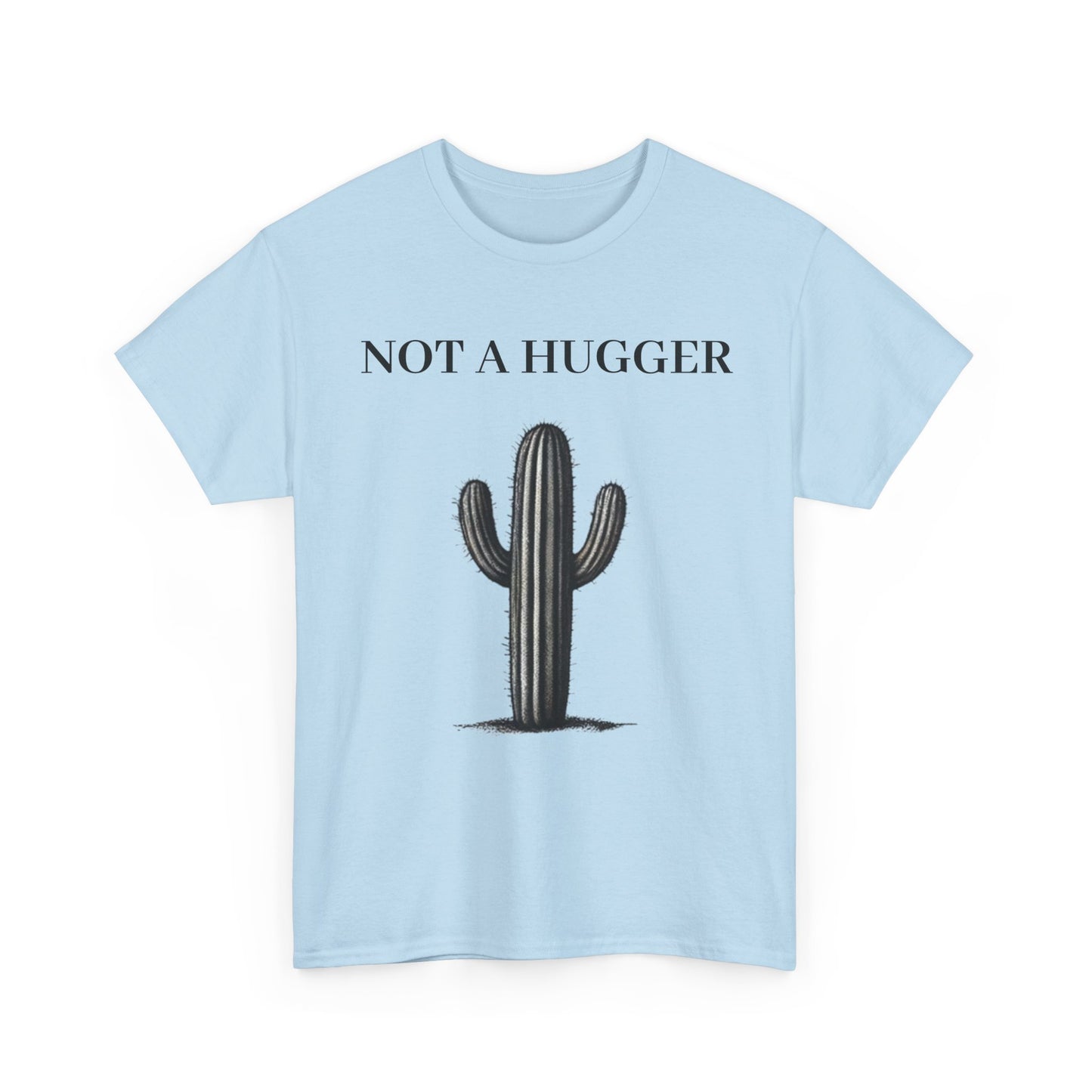 Light Blue Not A Cactus Hugger Womens T Shirt Front