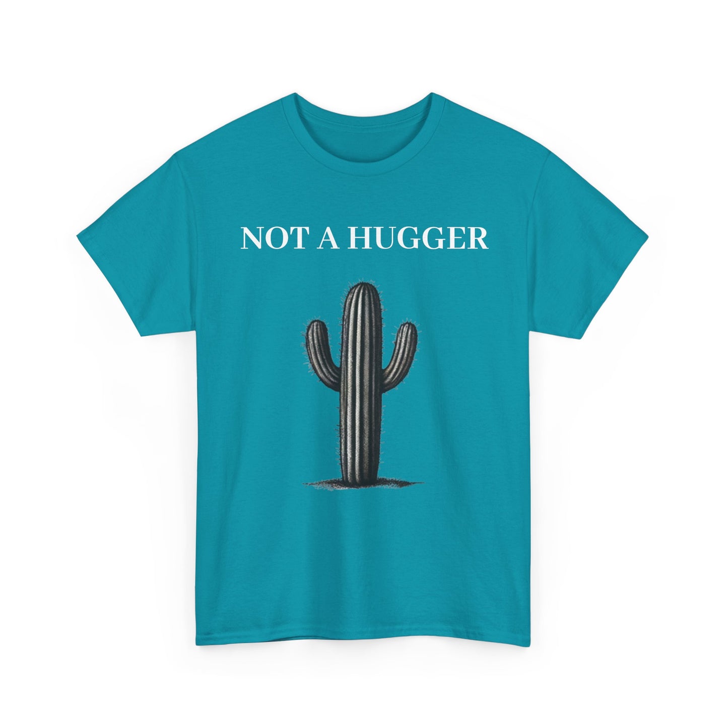 Turquoise Not A Cactus Hugger Womens T Shirt Front